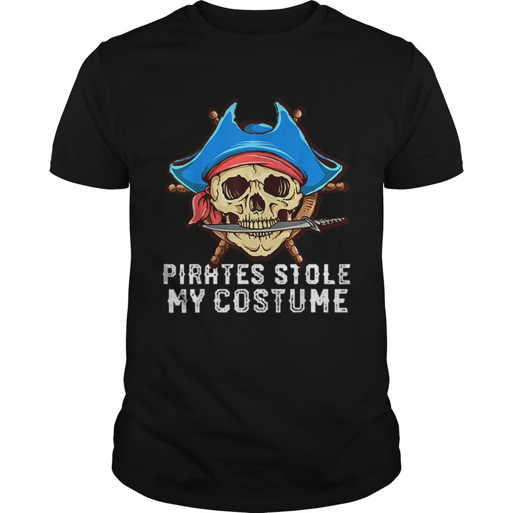 Halloween Pirates Stole My Costume Easy Outfit Adults Shirt